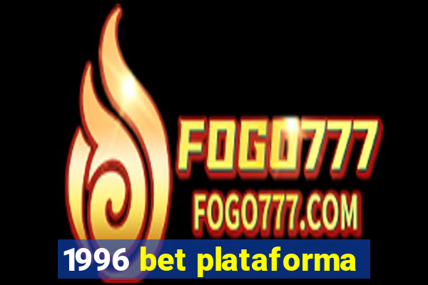 1996 bet plataforma